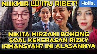 LU ITU RIBET! Nikita Mirzani Bohong Soal Kekerasan Rizky Irmansyah? Ini Alasannya