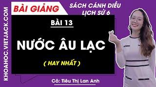 Lịch sử 6 - Cánh diều | Bài 13: Nước Âu Lạc - trang 64 - 66 - Cô Lan Anh (HAY NHẤT)