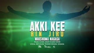 New  Ethiopian Gospel song  Wakshuma  Nagasa  AKKI KEE HIN JIRU 2024(@oboromedia  @EGEREEMEDIA )