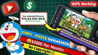 Re-Upload Doraemon On YouTube | Earn $3000/Mo From Copy Paste Cartoon On YouTube