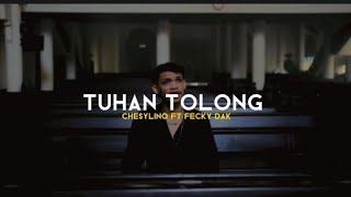 Chesylino - TUHAN TOLONG _ ft Fecky Dak