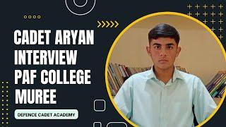 Cadet Aryan Share His Experience About Defence Cadet Academy Kamra Cantt Attock