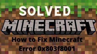 How to Fix Minecraft Launcher is currently not available in your account Error Code 0x803F8001 2022