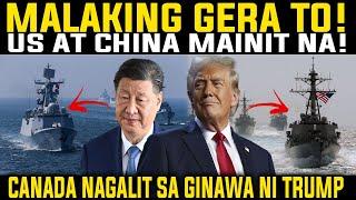 US AT CHINA NAGKAINITAN HANDA NA SA GERA! CANADA NAGALIT KAY TRUMP! REACTION AND COMMENT