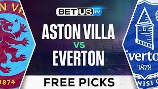 Aston Villa vs Everton | Premier League Expert Predictions, Soccer Picks & Best Bets