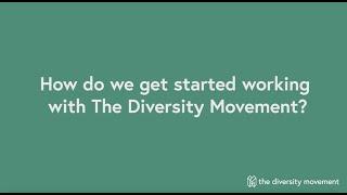 How Do We Get Started Working with The Diversity Movement?