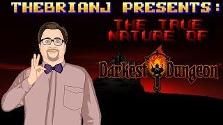 The True Nature of Darkest Dungeon - TheBrianJ