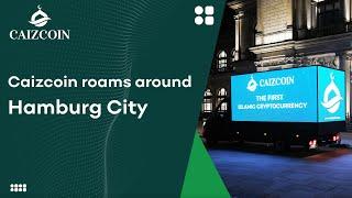 CAIZ Is Roaming Around Hamburg City | Caizcoin - The First Islamic Cryptocurrency