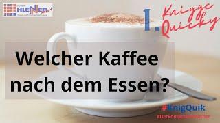 #kniggequicky o. #knigquik Der richtige Kaffee nach dem Essen? knigge