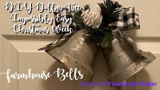 DIY Dollar Tree Impossibly Easy Christmas Week- Day 1- Farmhouse Bells