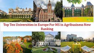 Top 10 Universities in Europe For MS in Agribusiness New Ranking