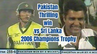 Pakistan Thrilling victory vs Sri Lanka | Abdul Razzaq Brilliant Batting Champions Trophy 2006 India