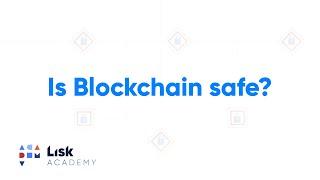 Is Blockchain Safe? Blockchain Security Explained