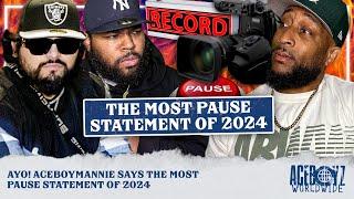 AYO! AceBoyMannie Says The Most PAUSE Statement Of 2024