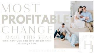 Most Profitable Change in my Photography Business this Year