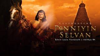 Ponniyin Selvan Tribute Song (Tamizha Vaada) | Edwin Louis Viswanath | Adithya RK