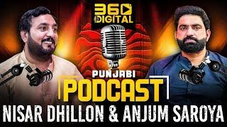 Punjabi PODCAST || Nasir Dhillon Podcast With Anjum Saroya || #360digital