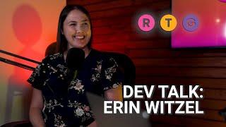 Dev Talk: Erin Witzel