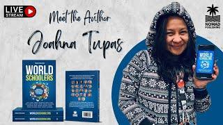  Meet the Author: Joahna Tupas from  Worldschoolers