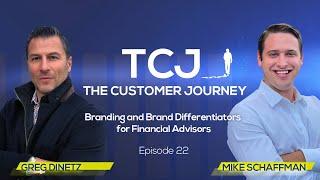 The Customer Journey Episode 22: Branding and Brand Differentiators for Financial Advisors