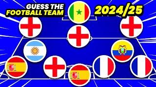 GUESS THE FOOTBALL TEAM BY PLAYERS’ NATIONALITY - SEASON 2024/2025 | QUIZ FOOTBALL TRIVIA 2024