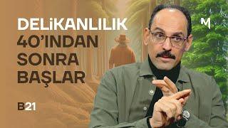 40 Sayısındaki Hikmet - İbrahim Kalın | Kendi Gökkubbemiz