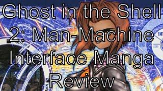 Ghost in the Shell 2: Man-Machine Interface Manga Review