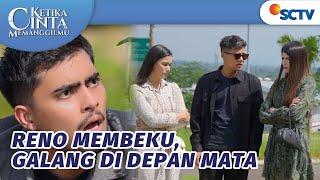 Galang Masih Hidup?! Reno Tak Sengaja Dengar Obrolan Mereka! | Ketika Cinta Memanggilmu Episode 137