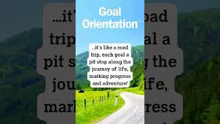 Goal Orientation #goaloriented