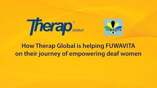 How Therap Global is helping FUWAVITA on their journey of empowering deaf women