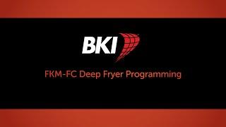 FKM-FC Pressure Deep Fryer Programming