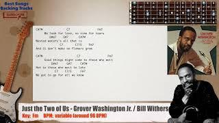  Just the Two of Us - Grover Washington Jr. / Bill Withers Guitar Backing Track with chords/lyrics
