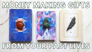 Your MONEY MAKING gifts from PAST LIVES {extremely detailed}  PICK A CARD