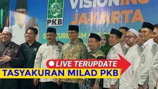  LIVE - ANIES BASWEDAN HADIR DI MILAD PKB DPW JAKARTA