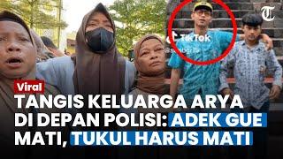 Nangis Sambil Curhat, Keluarga Arya Saputra Datangi Polisi Geruduk TUKUL Pembacok Siswa SMK Bogor