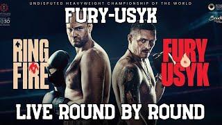 FURY-USYK LIVE ROUND BY ROUND & WATCH PARTY!