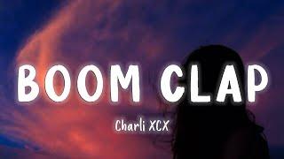 Boom Clap - Charli XCX [Lyrics/Vietsub] ~ Tik Tok Hits ~