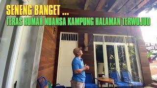 SENENG BANGET ... TERAS RUMAH NUANSA KAMPUNG HALAMAN TERWUJUD