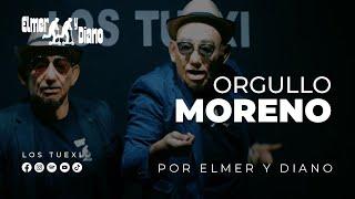 ELMER Y DIANO - ORGULLO MORENO