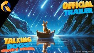 Carson Kelly Publishing Presents Talking Dogs™: Sadie’s Dream - Official Trailer 