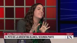 El mito de la argentina blanca, segunda parte. Camila Perochena en Odisea