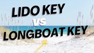 Lido Key vs Longboat Key Two Florida Keys off the Coast of Sarasota, FL