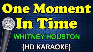 ONE MOMENT IN TIME - Whitney Houston (HD Karaoke)