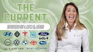 The Current : Weekly EV News Ep#57 Apr 6, 2025