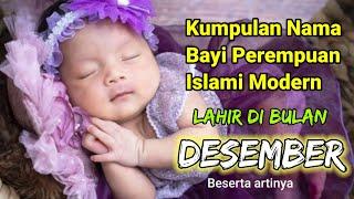 Kumpulan Nama Bayi Perempuan Islami Modern Yang Lahir Di Bulan Desember Beserta Artinya