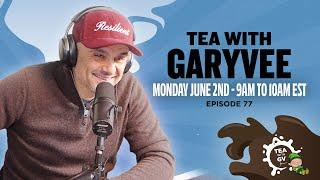 Answering your business questions LIVE! | Tea with GaryVee Episode 77!