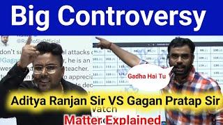 Ganga Pratap Sir VS Aditya Ranjan Sir Full Controversy  Explained|#adityaranjan #gaganpratap