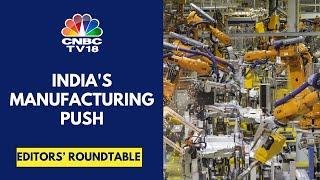 Make In India For The Globe: Stocks In Focus | Editors' Roundtable | CNBC TV18