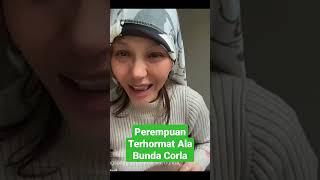 Perempuan Terhormat Ala Bunda Corla #artist #corla