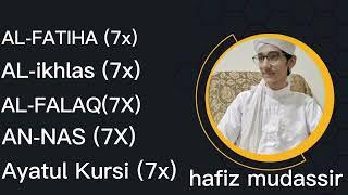 7X: Al Fatiha, Al Ikhlas, Al Falaq, An Nas, and Ayatul Kursi | Hafiz Mudassir